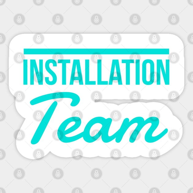 Installation Team,  Interior Designer Gift, Interior Decorator Gift, Home Decor Gift Sticker by Style Conscious